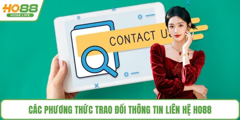 Các phương thức trao đổi thông tin liên hệ HO88